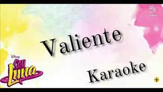 Soy Luna 2  Valiente Versión Grupal InstrumentalKaraoke [upl. by Yearwood]