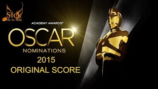 Oscars Nominations 2015 Original Score [upl. by Azmuh693]