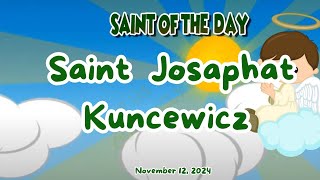 S𝐚𝐢𝐧𝐭 𝐨𝐟 𝐭𝐡𝐞 𝐃𝐚𝐲  Saint Josaphat Kuncewicz  November 12 2024  Catholic Church [upl. by Faustina]