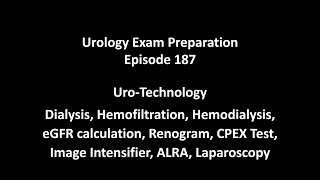 187 Dialysis Hemofiltration Hemodialysis GFR Renogram CPEX Test Image Intensifier Laparoscopy [upl. by Parrisch]