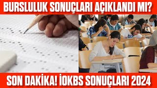 Bursluluk sınavı sonuçları açıklandı mı Ne zaman saat kaçta açıklanacak İOKBS 2024 [upl. by Grane]