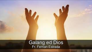 Galang ed Dios  Fr Fernan Estrada [upl. by Eolanda]