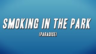 Tone Stith  Smoking In The Park Paradise Lyrics [upl. by Ecirtal130]