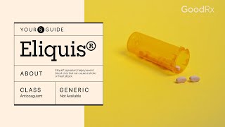 Eliquis Apixaban  How It Works How to Take It and Side Effects  GoodRx [upl. by Plume]