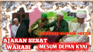 MENGINTAI AJARAN SESAT WAHABI  GUS SAMSUDIN MBAH DEN [upl. by Taddeo]