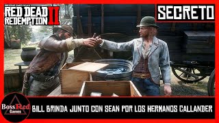 Red Dead Redemption 2  Bill Brinda Junto con Sean por los Hermanos Callander  Secreto [upl. by Noillid878]