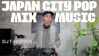 Vol11  Japan City POP Mix Music DJ THOPPER [upl. by Burkley801]