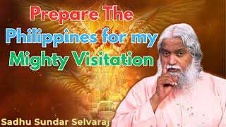 Prepare The Philippines for my Mighty Visitation  Sadhu Sundar Selvaraj [upl. by Prinz]