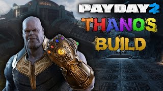 PAYDAY 2  Thanos Build [upl. by Werdna]