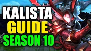 SEASON 10 KALISTA GAMEPLAY GUIDE  Best Kalista Build Runes Playstyle  League of Legends [upl. by Fortune]