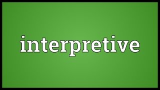 Interpretive Meaning [upl. by Maharg]