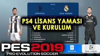 PES 2019 PS4 LİSANS YAMASI VE KURULUMU [upl. by Boylston274]