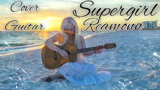 Supergirl Reamonn cover guitar supergirl cover guitar [upl. by Heda]