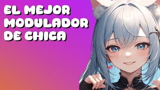 EL MEJOR MODULADOR DE VOZ DE CHICA [upl. by Niessuh868]