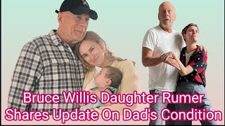 Bruce Willis Daughter Rumer Share Update On Dads Condition  Bruce Willis  Dementia  Rumer Willis [upl. by Nedyarb]