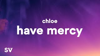 Chlöe  Have Mercy Lyrics quotbooty so big lord have mercyquot [upl. by Jonati]