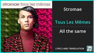 Stromae  Tous Les Mêmes Lyrics English Translation  Dual Lyrics English and French  Subtitles [upl. by Adair449]