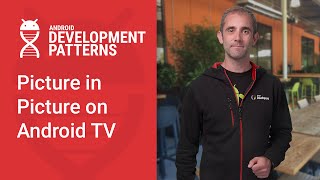 Picture in Picture on Android TV Android Development Patterns S3 Ep 2 [upl. by Radek]