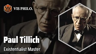 Paul Tillich Theologian Extraordinaire｜Philosopher Biography [upl. by Paolina4]