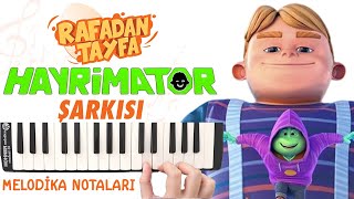 Rafadan Tayfa  HAYRİMATÖR ŞARKISI Melodika Notaları [upl. by Plumbo]