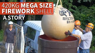 420kg Giant Firework Shell Story  The YONSHAKUDAMA ★ ONLY in JAPAN [upl. by Naam605]