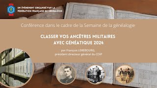 SDLG20Classer vos ancêtres militaires avec Généatique 2024 [upl. by Etsyrk437]