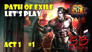 Path of Exile Lets Play a Marauder  Enemy at the Gate  Marauder Gameplay  Act 1 P1 [upl. by Becca753]