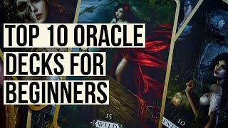 TOP 10 ORACLE DECKS FOR BEGINNERS [upl. by Kcirdor]