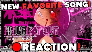 BLVK DIVMONDS  FIGURE IT OUT Feat DAVDEE X DELTA DEEZ 「FUTURE DIARY AMV」REACTION [upl. by Enidlareg]