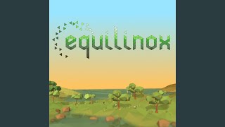 Equilinox Main Theme [upl. by Erdnassak448]