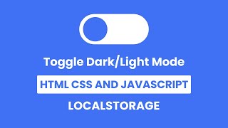 How to make Toggle Button with DarkLight Mode in HTML CSS amp JavaScript  LocalStorage [upl. by Ellehcan]