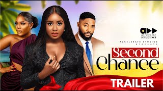 SECOND CHANCE TRAILER  JOHN EKANEM DEBBY FELIX CHIOMA OKOLI Nollywood Movies 2024 [upl. by Ybbil694]