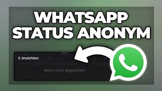 Whatsapp Status anonym amp heimlich anschauen  Tutorial [upl. by Sokem876]