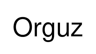 How to Pronounce Orguz Bosnia and Herzegovina [upl. by Siroled]