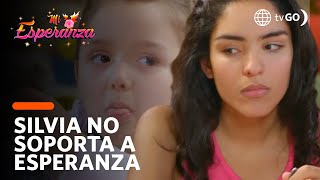 ¡Silvia no soporta la presencia de Esperanza en su familia  Mi Esperanza 20072018 [upl. by Ayeki]