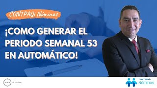 Genera en Automático el Periodo 53 en CONTPAQi Nóminas [upl. by Ramma]