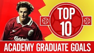 Top 10 Great goals from Liverpools academy graduates  Gerrard Fowler [upl. by Bern203]