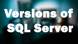 SQL Server versions  SQL Server [upl. by Aillimat]