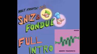 Sniz and Fondue Full intro [upl. by Pouncey]