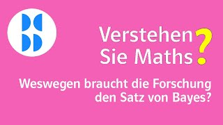 89 Weswegen braucht die Forschung den Satz von Bayes [upl. by Eelak751]