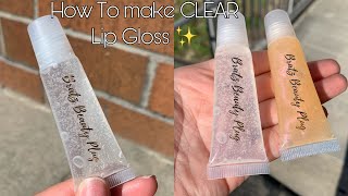 Step by Step  How to make Clear Lip Gloss ✨ [upl. by Dwinnell]