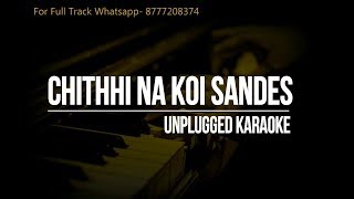 Chithhi Na Koi Sandes  Jagjit Singh  Unplugged Karaoke [upl. by Asenad]