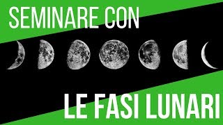 IL CALENDARIO LUNARE 2018  SEMINA ORTAGGI E FASI LUNARI [upl. by Yesnik]