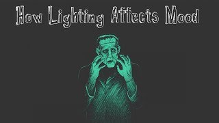 FRANKENSTEIN How Lighting Affects Mood [upl. by Ggerc]