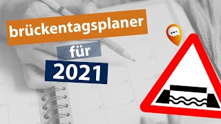 Brückentage 2021 Clever planen und maximal Urlaub machen [upl. by Norty]