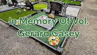 In Memory Of Vol Gerard Casey [upl. by Acirederf494]