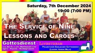 The Service of 9 Lessons and Carols Saturday 7th December 2024 1900 7pm [upl. by Rekyr]