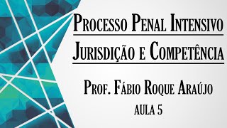 Jurisdição e Competência  Aula 5  Curso de Direito Processual Penal INTENSIVO [upl. by Hollie]