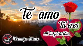 Lindos mensajes de amor PARA TI ❤️Frases de amor cortas y bonitas para dedicar ❤️Lindo poema de amor [upl. by Miarhpe]