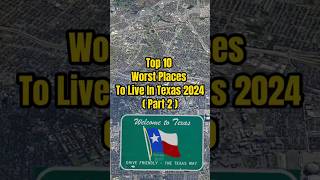 Top 10 Worst Places To Live In Texas 2024  Part 02 [upl. by Hamer]